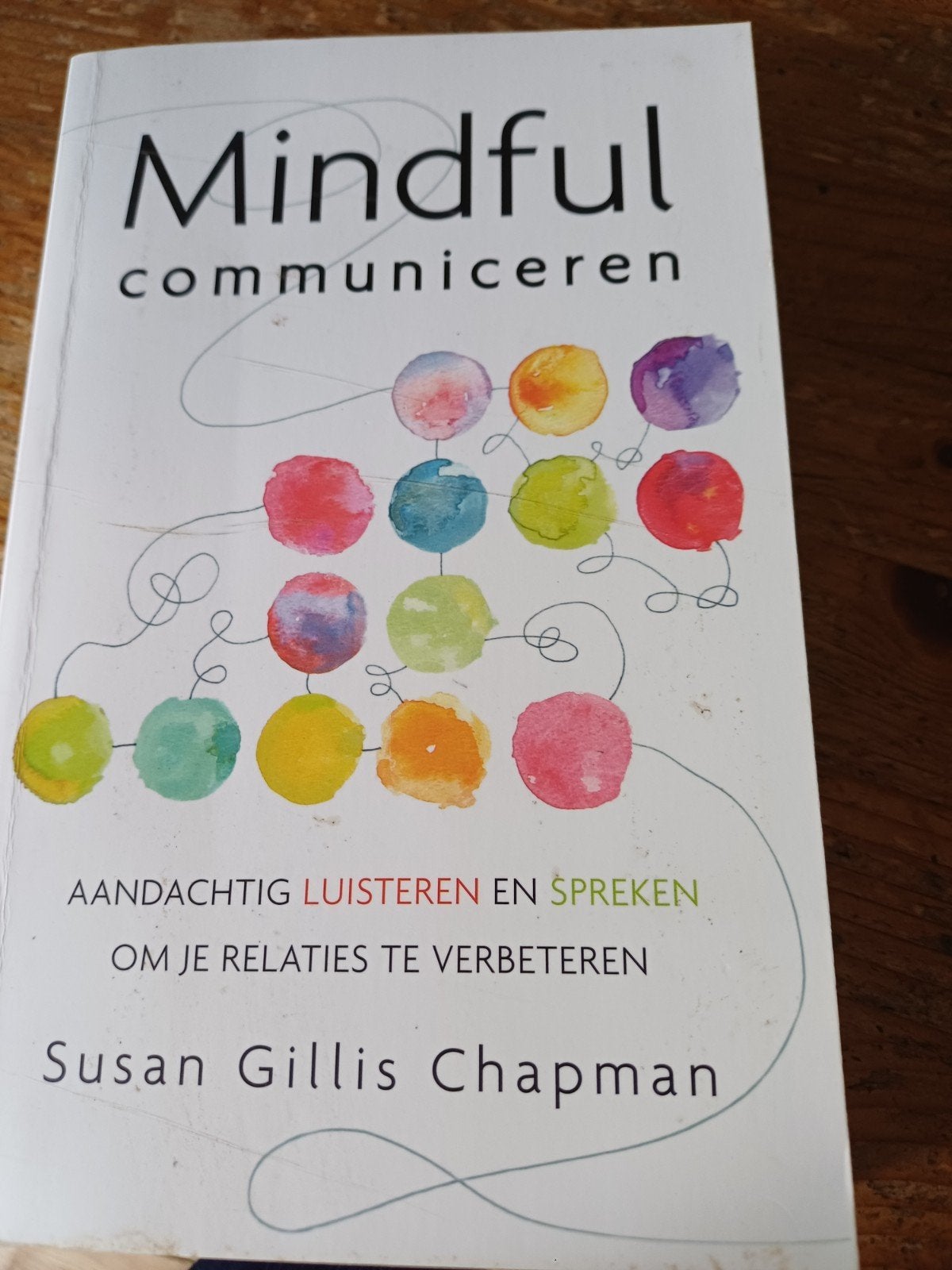 Mindful Communiceren: Aandachtig Luisteren en Spreken, Ophalen of Verzenden, Zo goed als nieuw, Susan Gillis Chapman, Esoterie en Spiritualiteit
