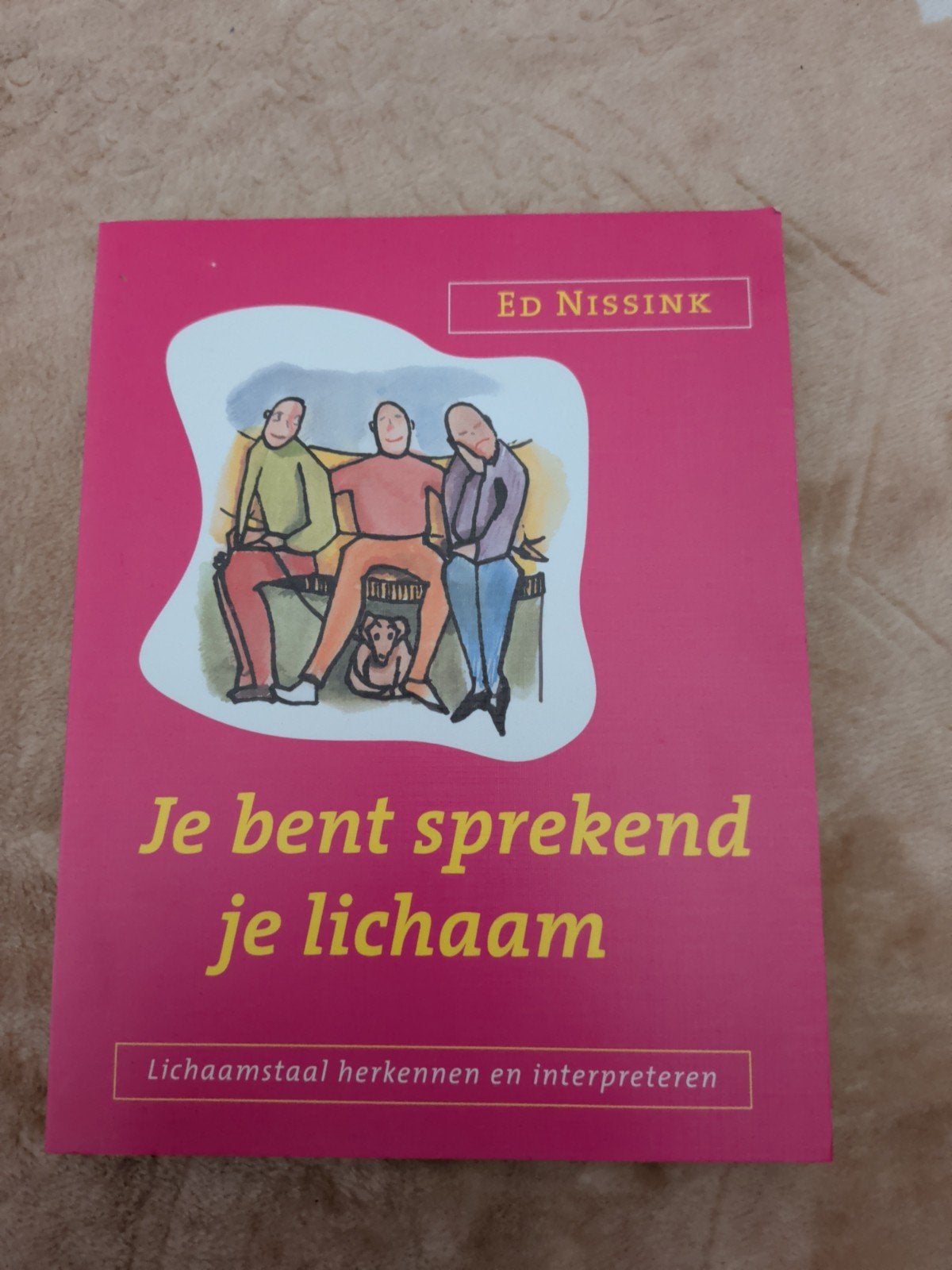 Je bent sprekend je lichaam - Lichaamstaal herkennen, Boeken, Ed Nissink, Ophalen of Verzenden, Zo goed als nieuw, Overige uitgevers