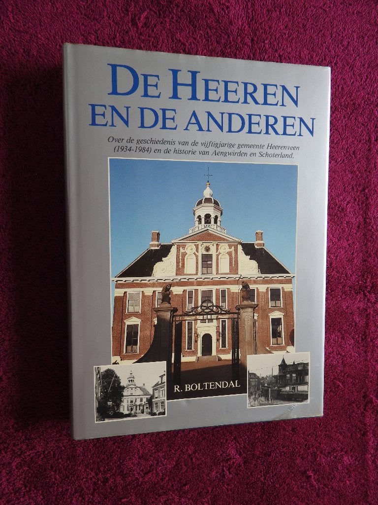 De Heeren en anderen - Aengwirden en Schoterland, Boeken, Geschiedenis | Stad en Regio, Ophalen of Verzenden, Zo goed als nieuw