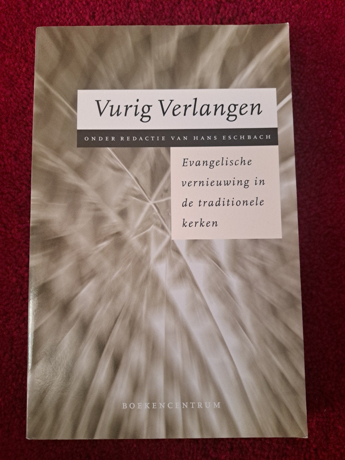 Vurig verlangen, Ophalen of Verzenden, Gelezen, Hans Eschbach, Christendom | Katholiek