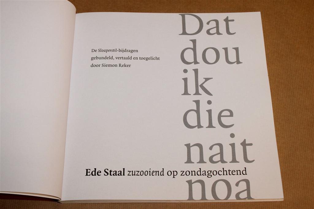 Dat Dou Ik Die Nait Noa — Ede Staal, Gronings Liedboek, Boeken, Ophalen of Verzenden, Gelezen