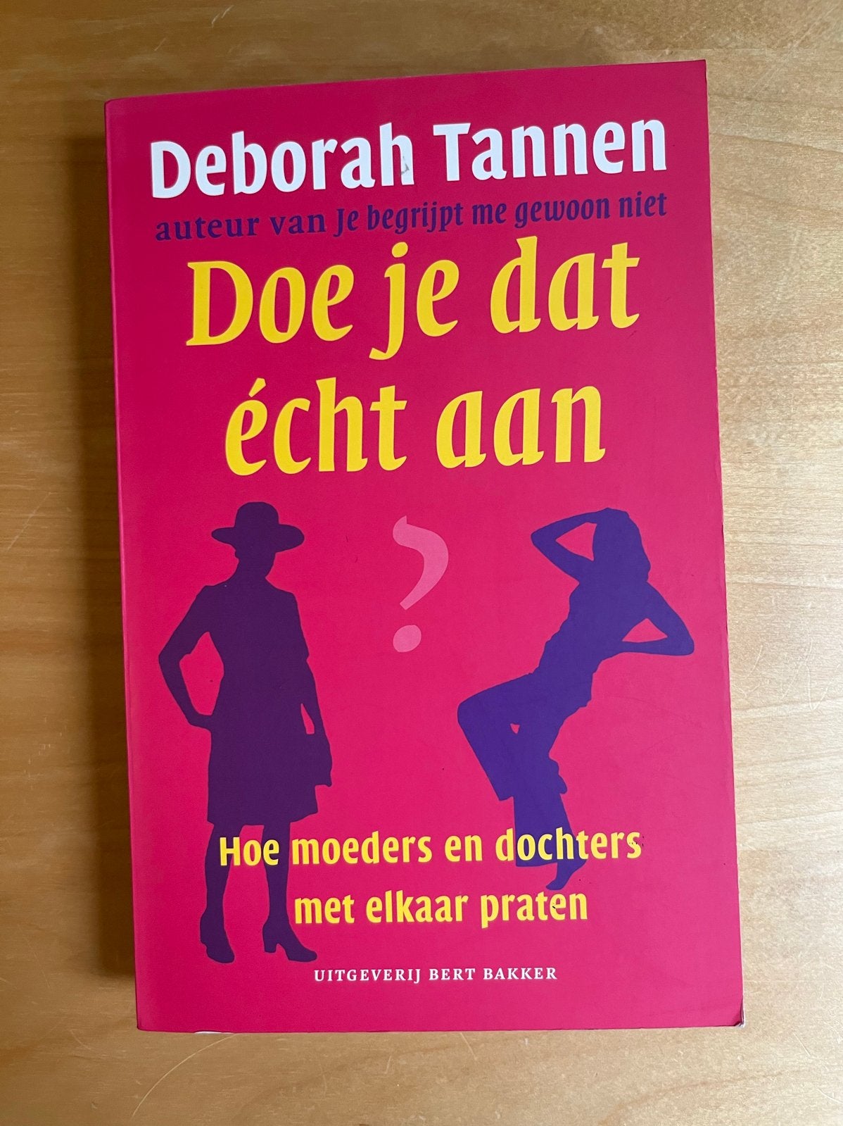 Doe je dat écht aan? Hoe moeders en dochters praten, Boeken, Ophalen of Verzenden, Gelezen, Nederland