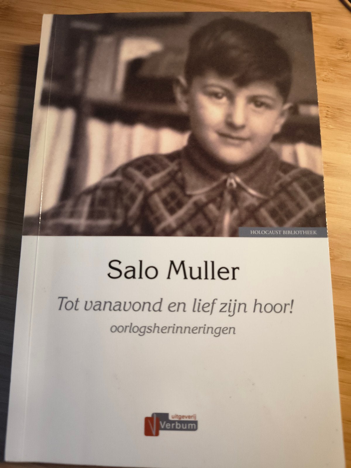 Salo Muller: Tot vanavond en lief zijn hoor! oorlogsherinner, Tweede Wereldoorlog, Salo Muller, Ophalen of Verzenden, Zo goed als nieuw