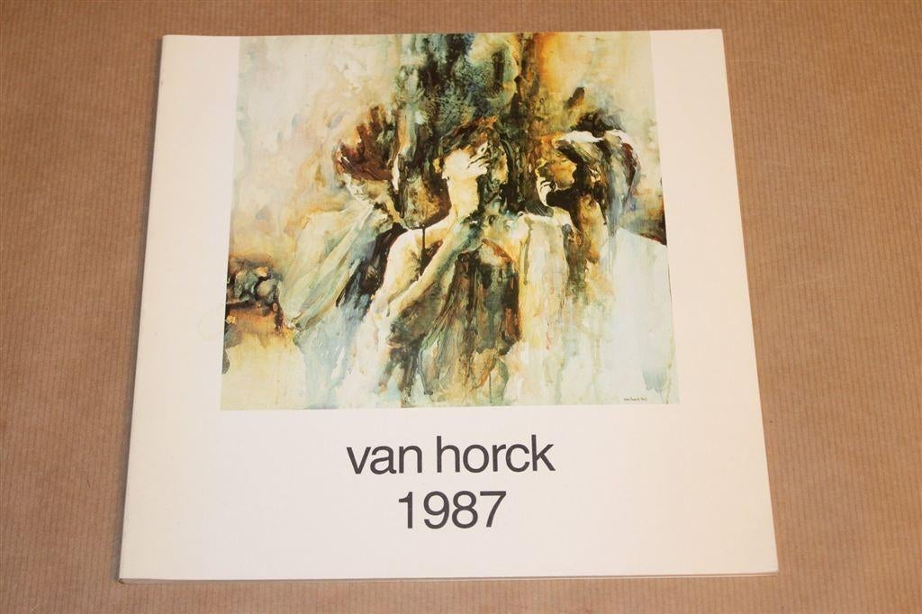 Van Horck [1987] — Schilderijen, Aquarellen, Litho\'s, Ophalen of Verzenden, Gelezen