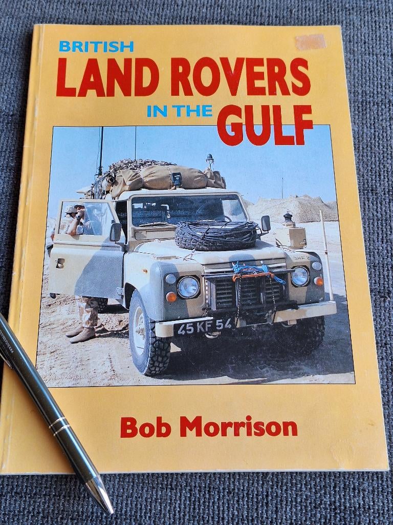British Land Rovers in the Gulf by Bob Morrison, Ophalen of Verzenden, Tweede Wereldoorlog, Gelezen, Overige onderwerpen