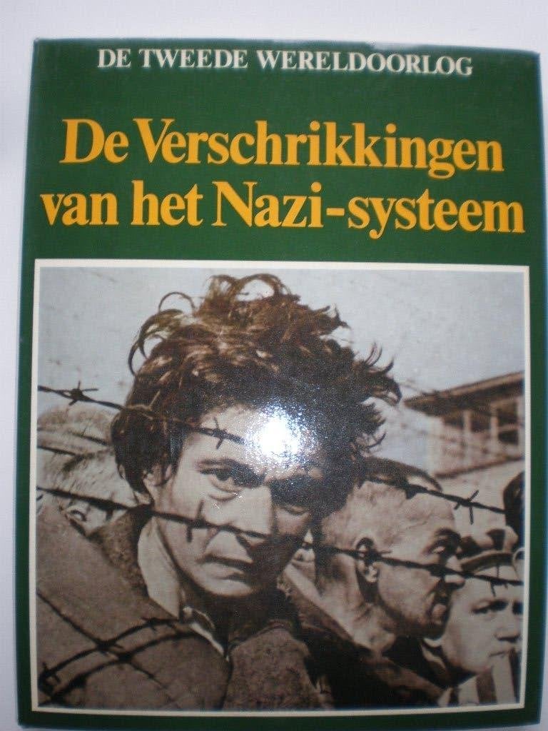 Tweede Wereldoorlog, De Verschrikking van het Nazi-systeem, Tweede Wereldoorlog, Diverse auteurs, Ophalen of Verzenden, Zo goed als nieuw