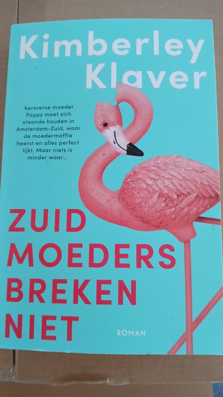 Kimberley Klaver - Zuid-moeders breken niet, Ophalen of Verzenden, Zo goed als nieuw, Kimberley Klaver
