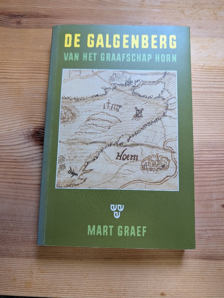 De Galgenberg van het Graafschap Horn - Mart Graef, Boeken, Ophalen, Mart Graef, Zo goed als nieuw, Nederland
