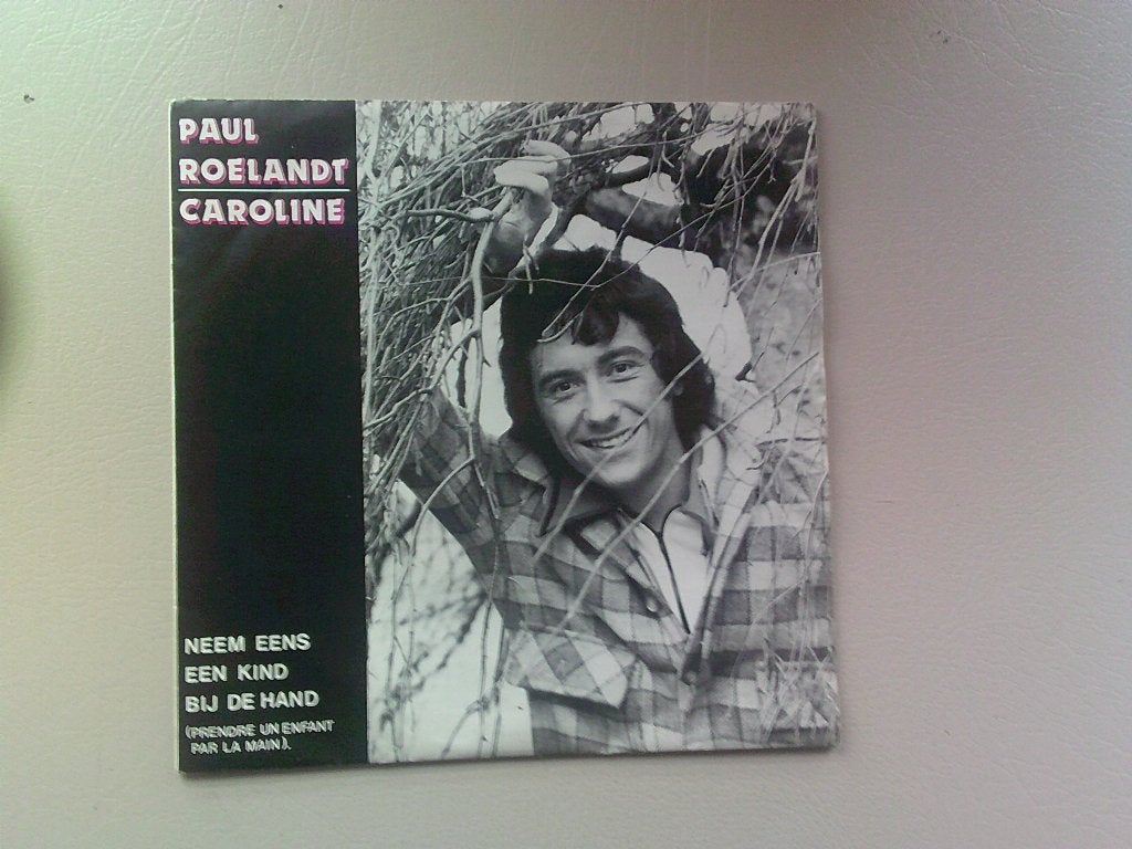 Paul Roelandt - Caroline / Neem Eens Een Kind Bij De Hand, 7 inch, Ophalen of Verzenden, Zo goed als nieuw, Pop