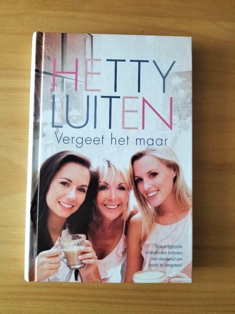 Vergeet het maar - Hetty Luiten (Romantisch misdaadverhaal), Boeken, Ophalen of Verzenden, Zo goed als nieuw, Nederland, Hetty Luiten