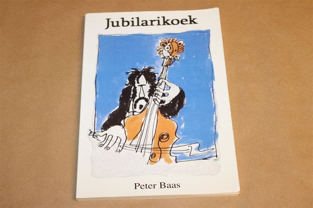 Jubilarikoek — Muziekverhalen van Peter Baas, Gesigneerd, Ophalen of Verzenden, Gelezen, Artiest