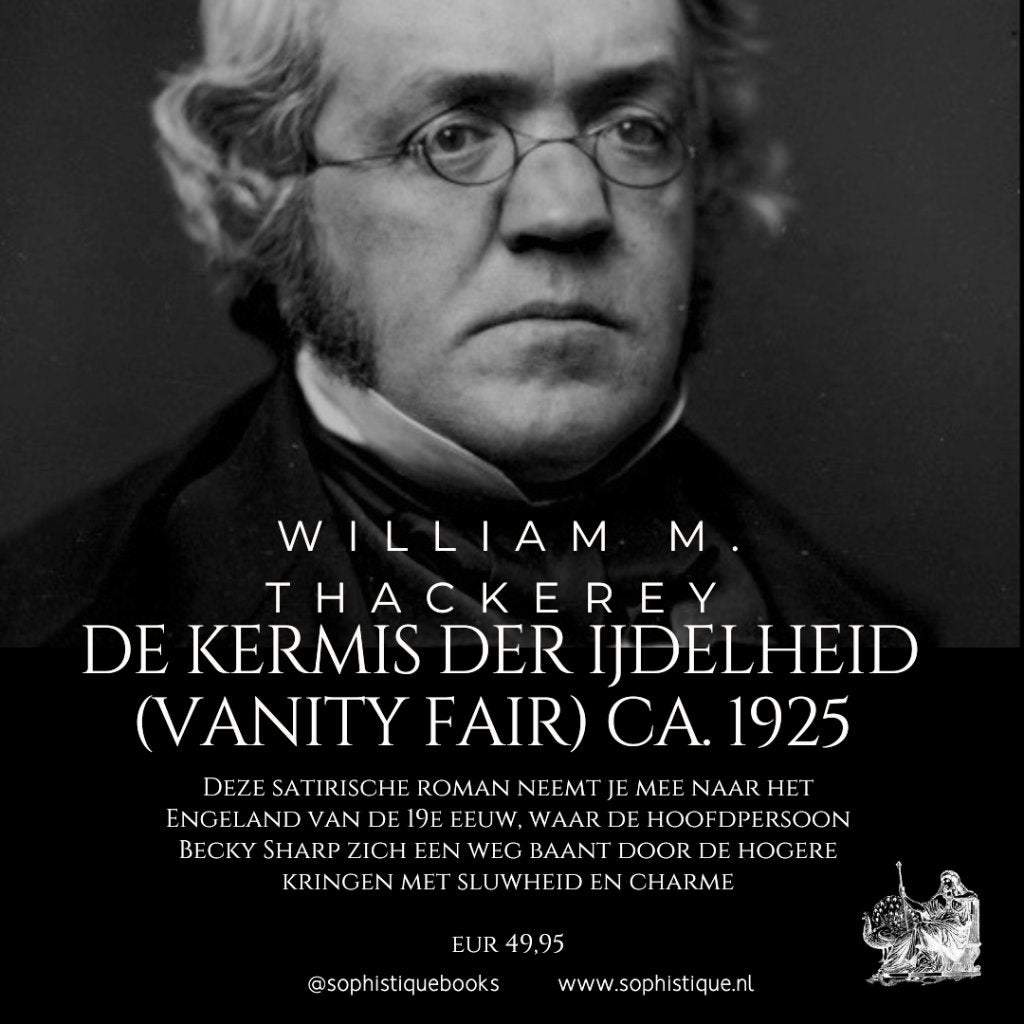 De kermis der ijdelheid ca. 1925 | William M. Thackerey, Boeken, Ophalen of Verzenden, Zo goed als nieuw