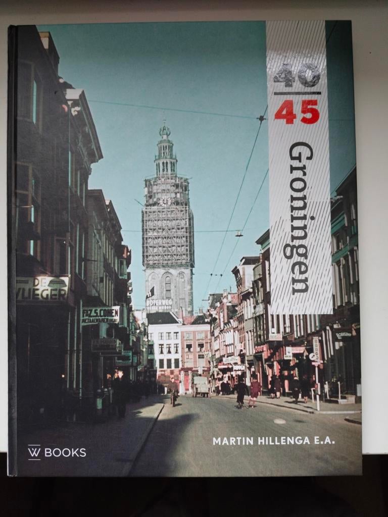 Groningen 40-45 - Martin Hillenga E.A., Tweede Wereldoorlog, Verzenden, Zo goed als nieuw, Overige onderwerpen
