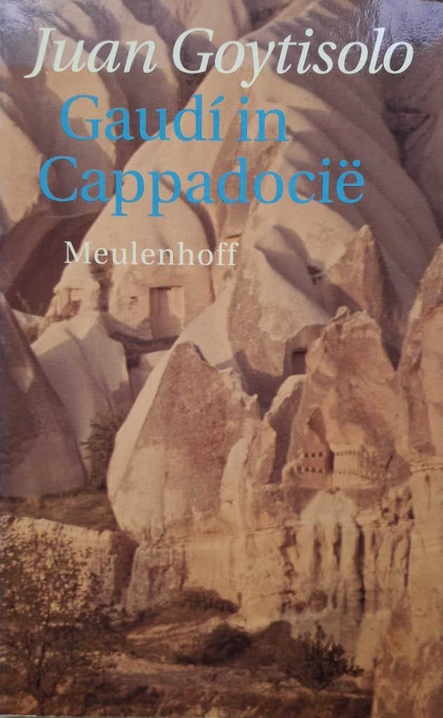 Juan Goytisolo - Gaudí in Cappadocië, Ophalen of Verzenden, Gelezen, Europa overig