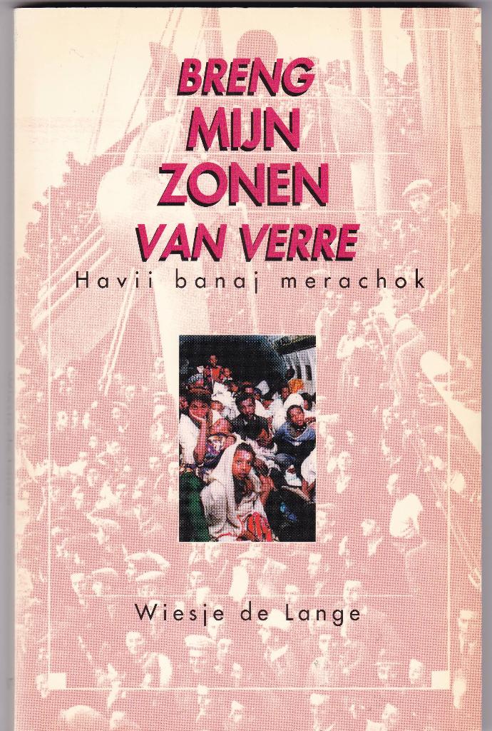Lange, Wiesje de – Breng mijn zonen van verre Havii banaj me, Ophalen of Verzenden, Nieuw, Lange, Wiesje de, Christendom | Protestants