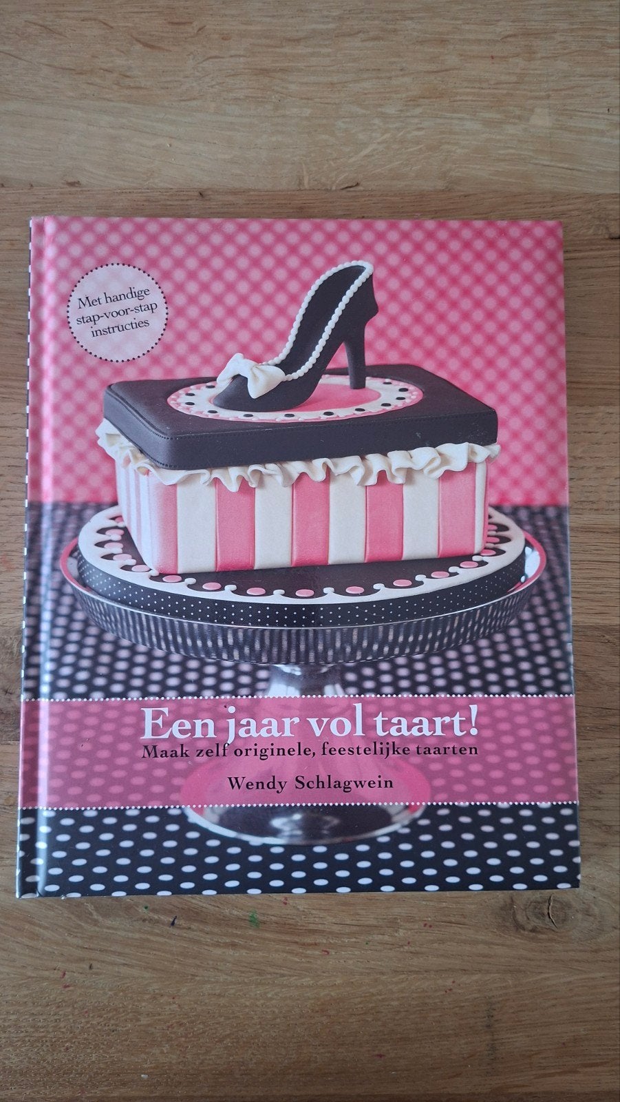 Een jaar vol taart! Originele, feestelijke taarten, Ophalen of Verzenden, Zo goed als nieuw, Wendy Schlagwein, Taart, Gebak en Desserts