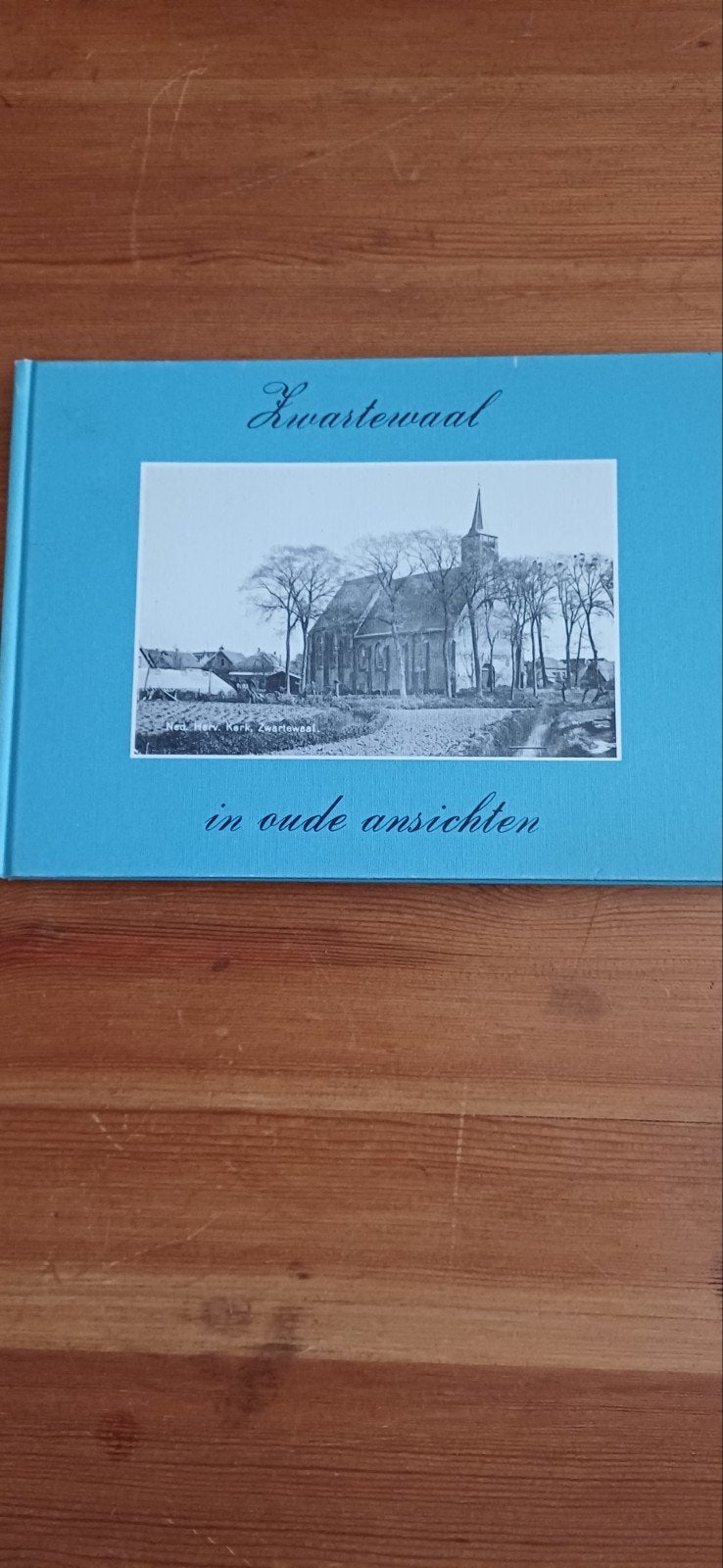 Zwartewaal in oude ansichten - Historische Werkgroep, Ophalen, 20e eeuw of later, Zo goed als nieuw, Historische Werkgroep Zwartewaal