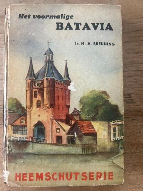 Het voormalige Batavia, Gelezen, Ophalen of Verzenden, Ir. H.A. Breuning, 17e en 18e eeuw