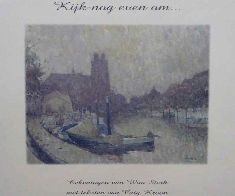 Dordrecht, Kijk nog even om… (Tekeningen door Wim Sterk), Boeken, 20e eeuw of later, Wim Sterk, Ophalen of Verzenden, Zo goed als nieuw