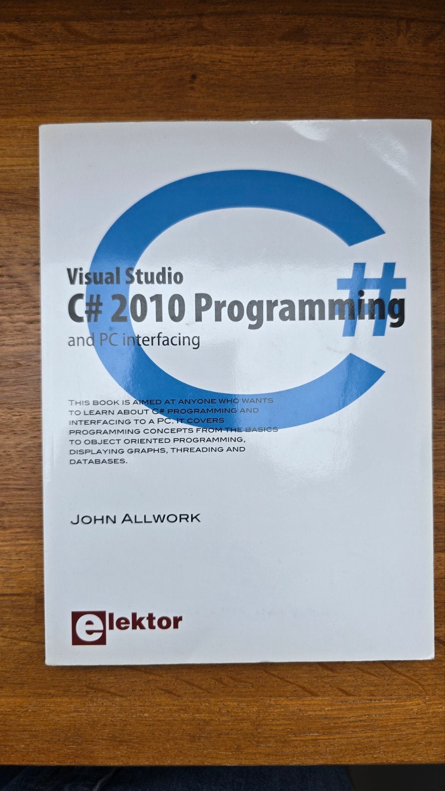 Visual Studio C# 2010 Programming en PC interfacing, John Allwork, Zo goed als nieuw, Beta, HBO