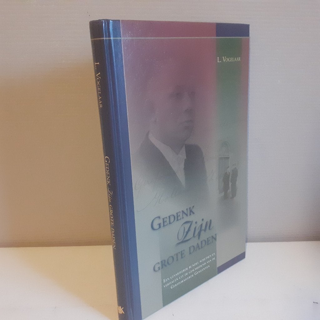 L. Vogelaar. Gedenk Zijn grote daden., Ophalen of Verzenden, Gelezen, Christendom | Protestants
