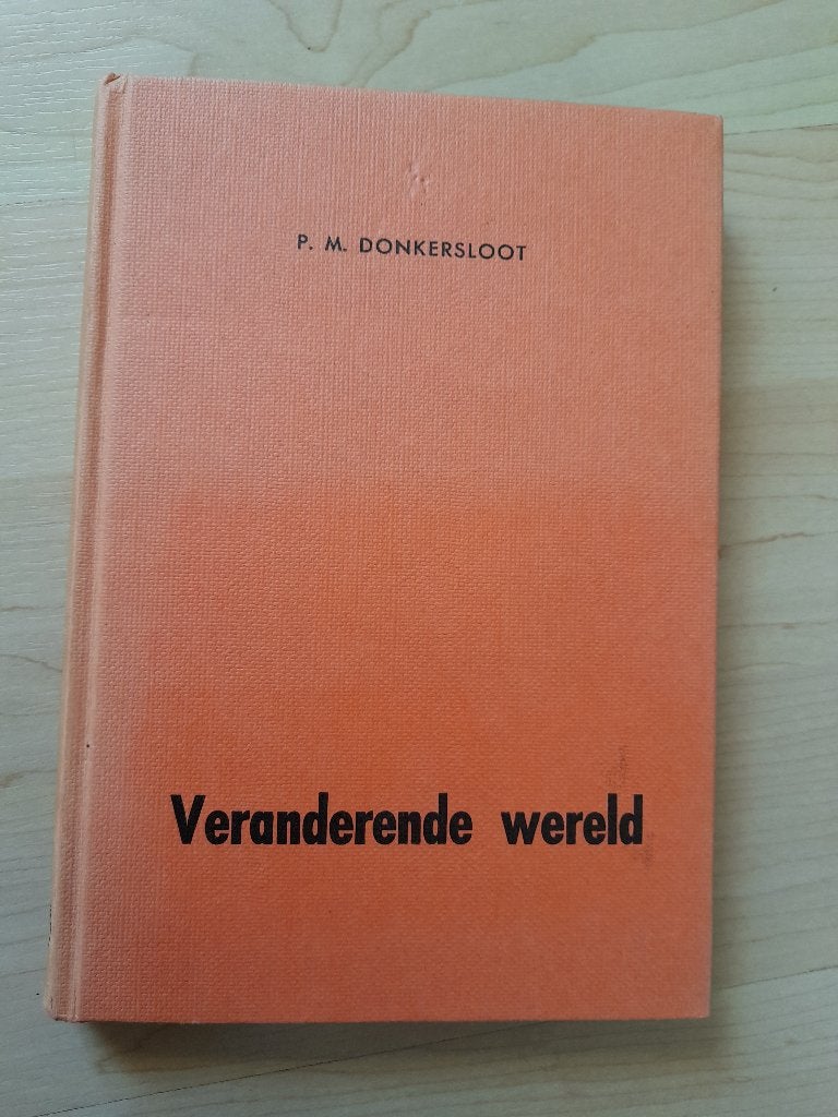 VERANDERENDE WERELD PM Donkersloot, Ophalen of Verzenden, Gelezen