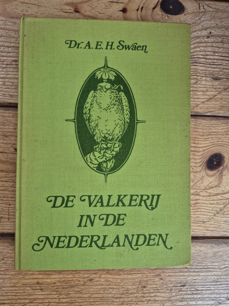 De Valkerij in de Nederlanden - Dr. A.E.H. Swaen, Verzenden, Gelezen, Vogels, Dr. A.E.H. Swaen