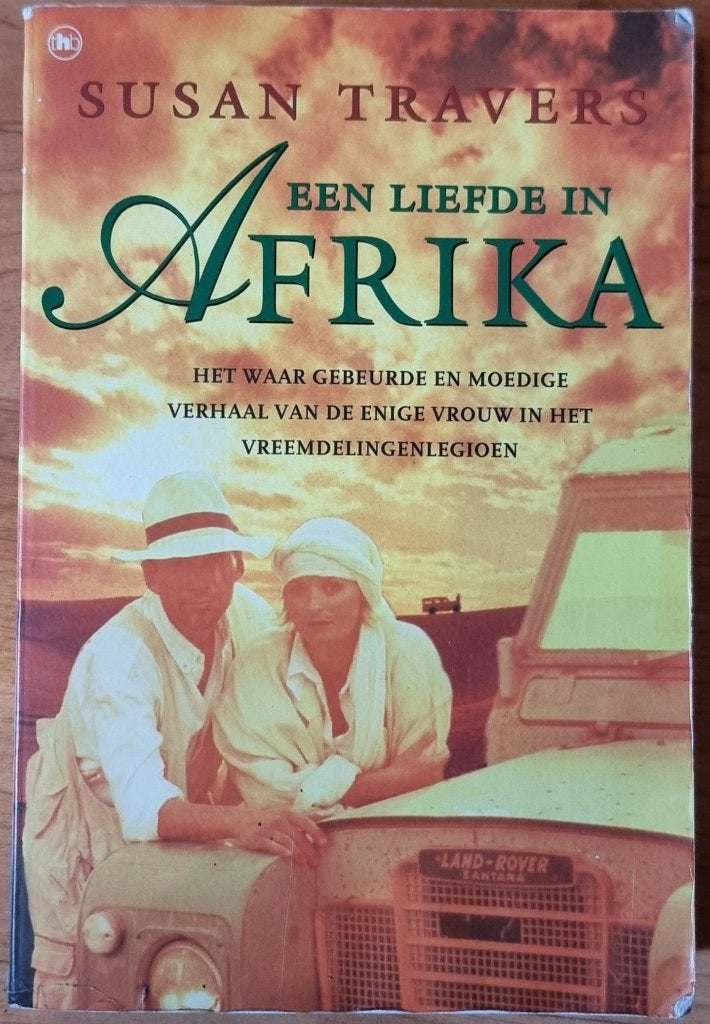 Een liefde in Afrika - Susan Travers - vreemdelingenlegioen, Ophalen of Verzenden, Gelezen, Susan Travers, Afrika