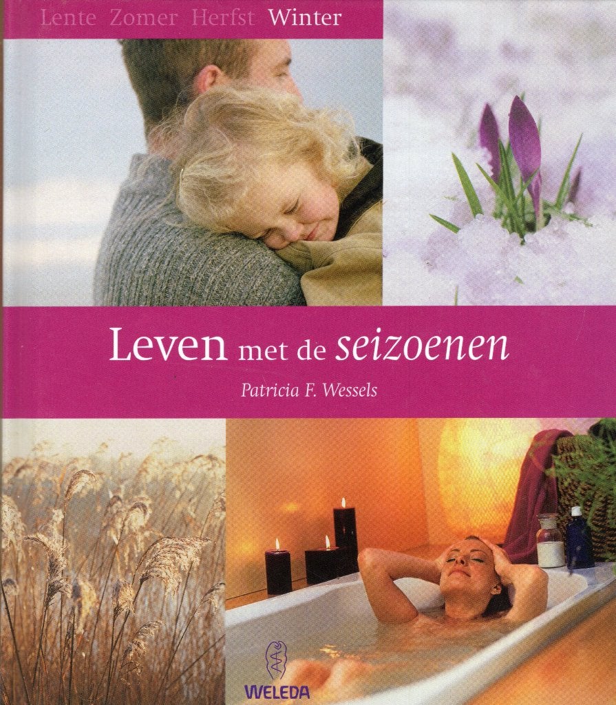 Leven Met De Seizoenen - Patricia F. Wessels BOEK, Boeken, Ophalen of Verzenden, Zo goed als nieuw, Patricia F. Wessels