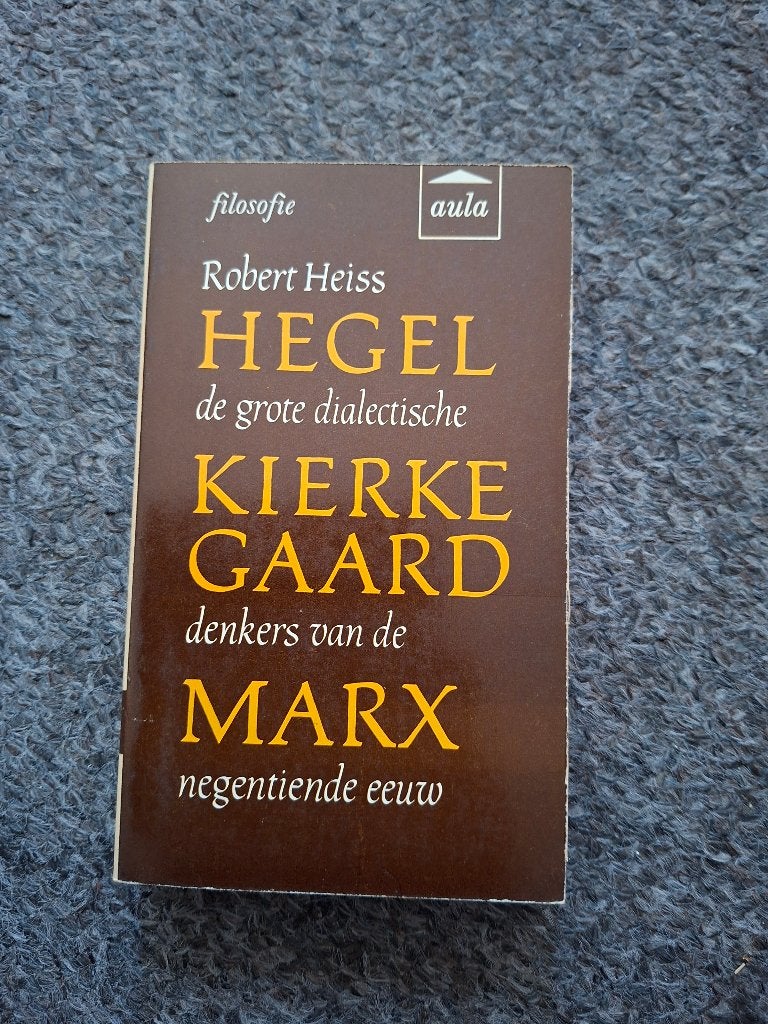 Hegel, Kierkegaard, Marx De grote dialectische denkers/Heiss, Boeken, Verzenden, Gelezen, Robert Heiss