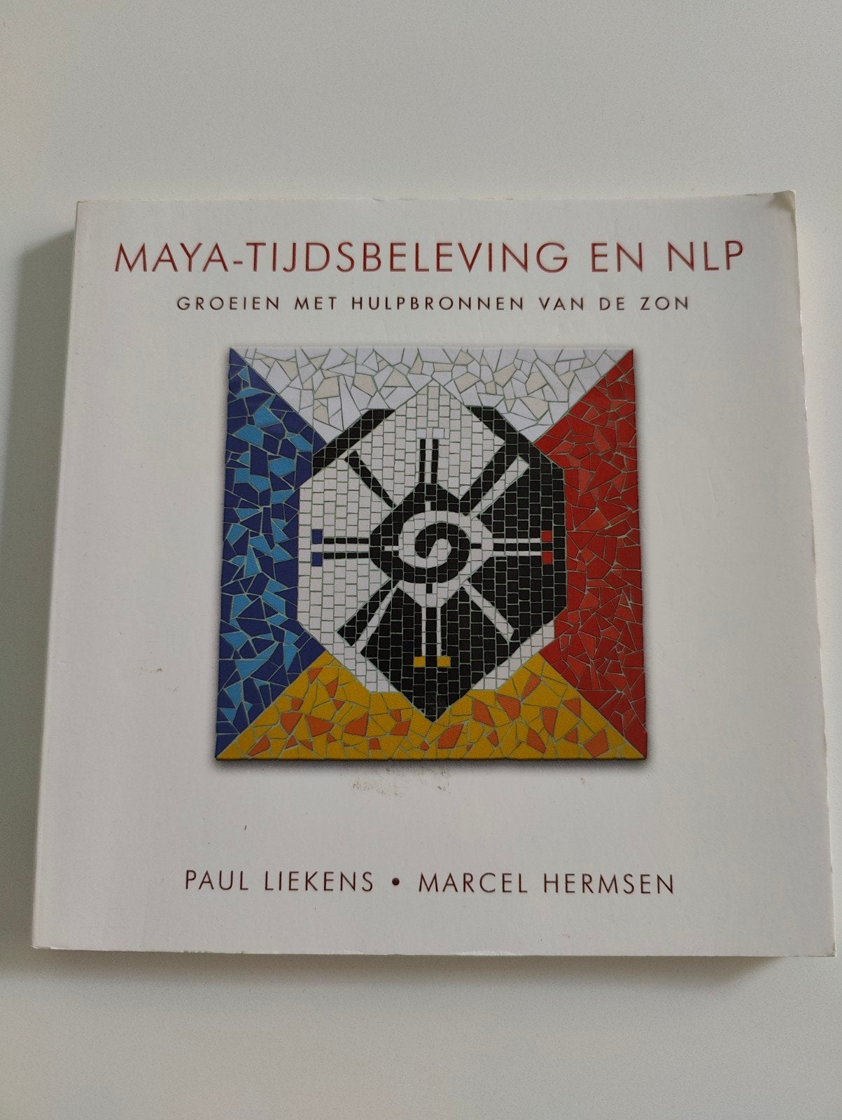 Maya-tijdsbeleving en NLP:, Gelezen, Achtergrond en Informatie, Spiritualiteit algemeen, Ophalen of Verzenden