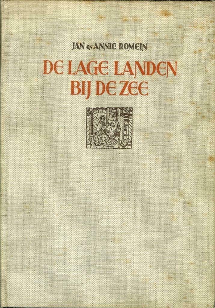 1940 - Jan en Annie Romein - De Lage Landen Bij De Zee, Antiek en Kunst, Ophalen of Verzenden, 1940 - Jan en Annie Romein