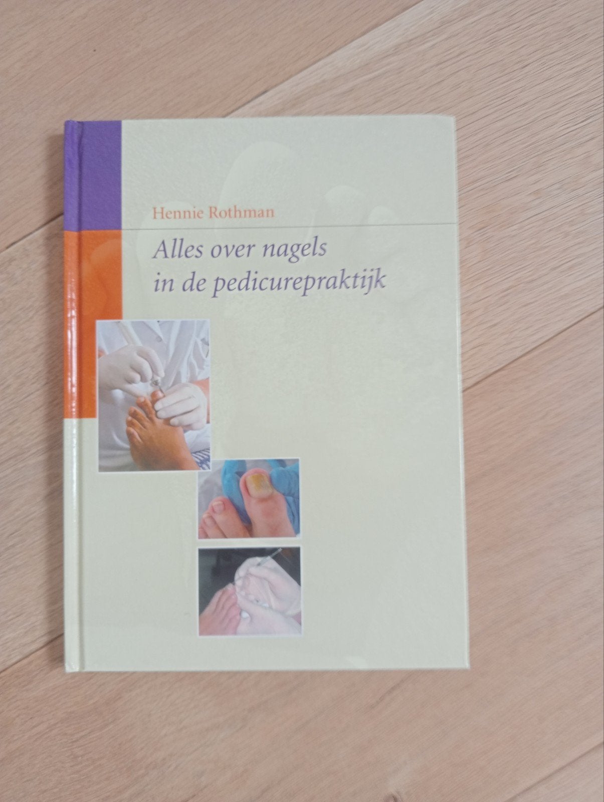 Alles over nagels in de pedicurepraktijk - Hennie Rothman, Ophalen, Zo goed als nieuw, MBO, Hennie Rothman