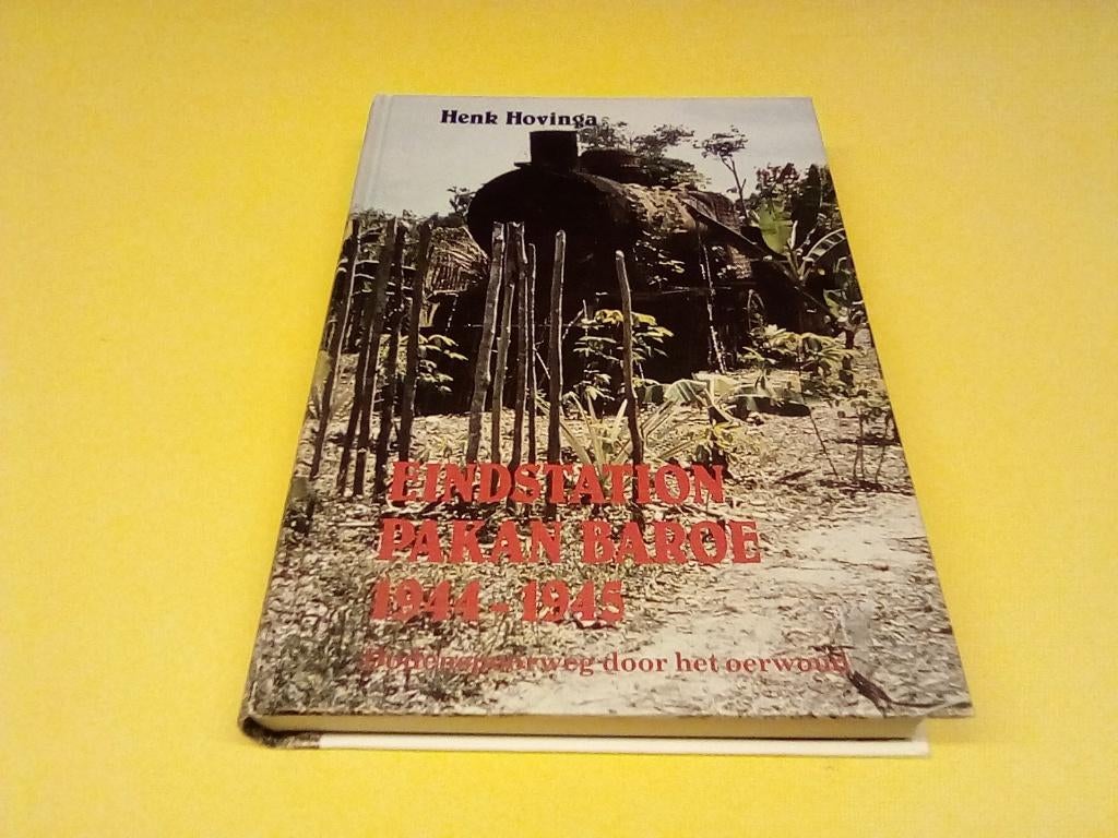 henk hovinga /// eindstation pakan baroe  1944-1945 ///, Ophalen of Verzenden, Tweede Wereldoorlog, Zo goed als nieuw