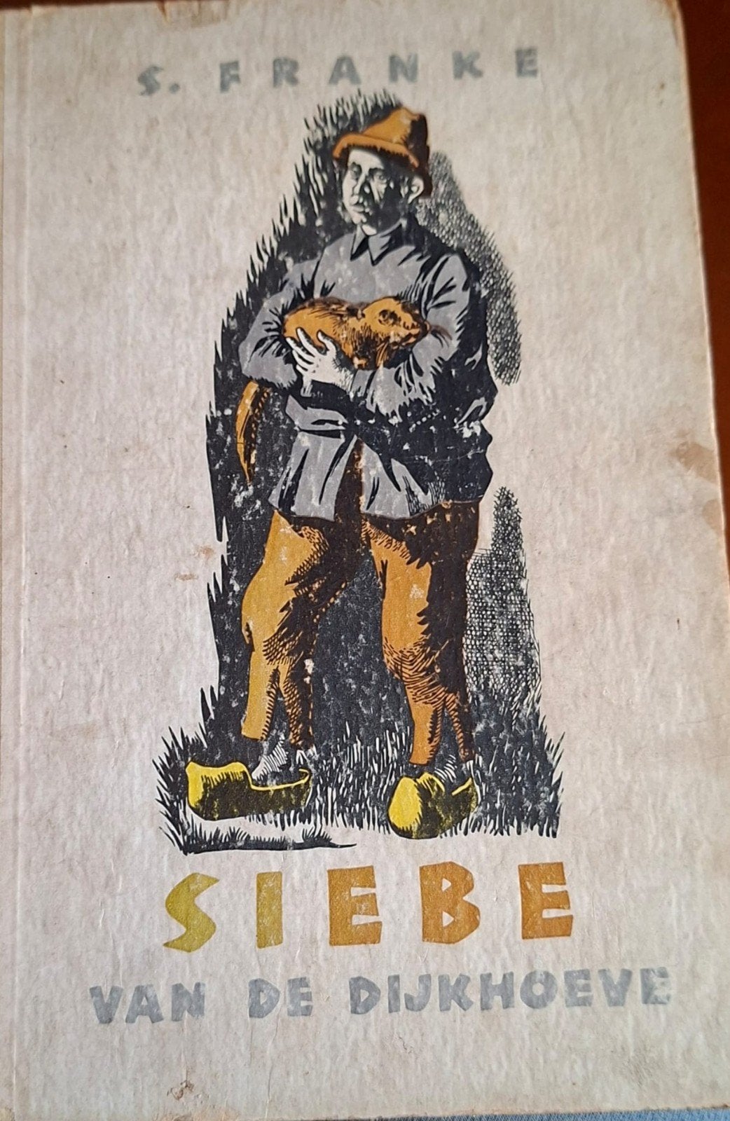 Siebe van de Dijkhoeve - S. Franke (1948), Ophalen of Verzenden, Gelezen, S. Franke, Nederland