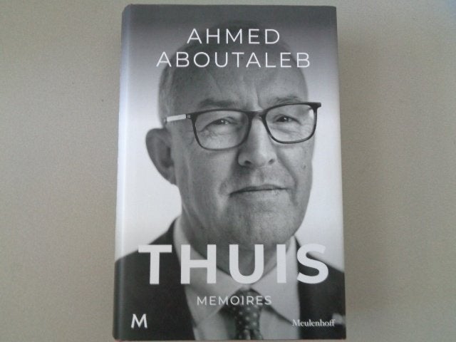 Ahmed Aboutaleb - Thuis - Memoires, Ophalen of Verzenden, Ahmed Aboutaleb, Politiek, Zo goed als nieuw