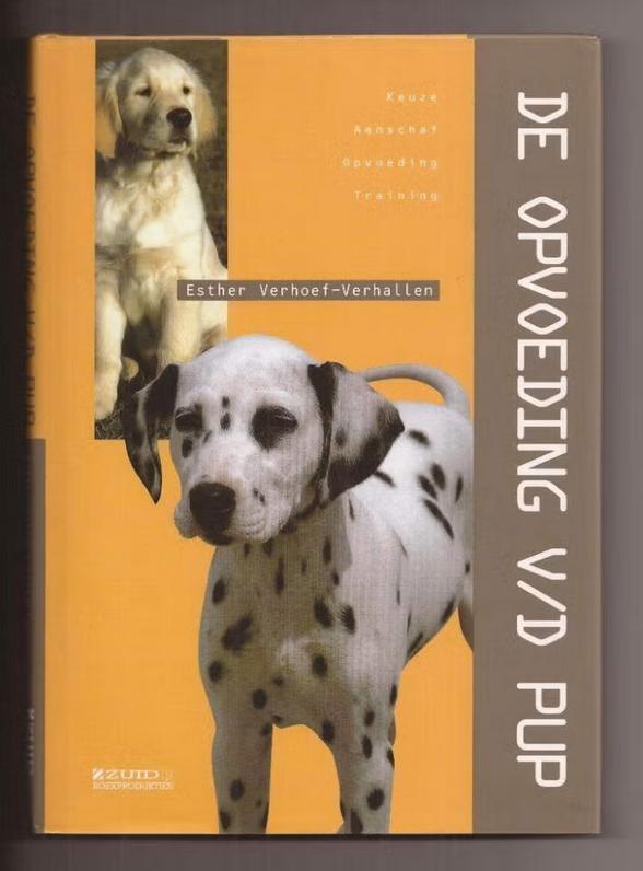 De opvoeding van de pup - Esther Verhoef-Verhallen, Ophalen of Verzenden, Nieuw, Honden