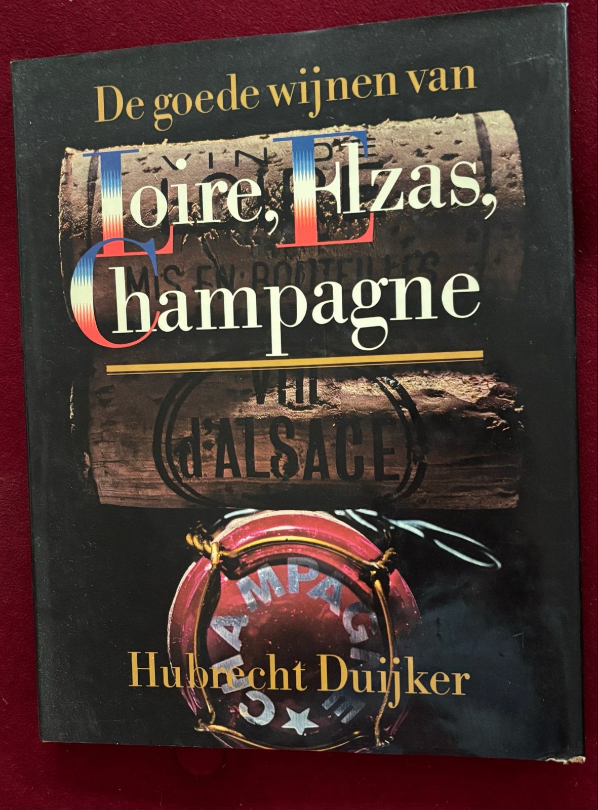 De goede wijnen van Loire, Elzas, Champagne - Hubrecht Duijk, Boeken, Hubrecht Kuijper, Verzenden, Zo goed als nieuw, Nederland