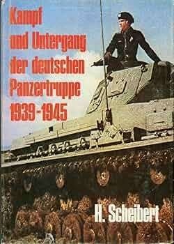 Kampf und Untergang der deutschen Panzertruppe 1939 - 1945, Tweede Wereldoorlog, H Scheibert, Ophalen of Verzenden, Zo goed als nieuw