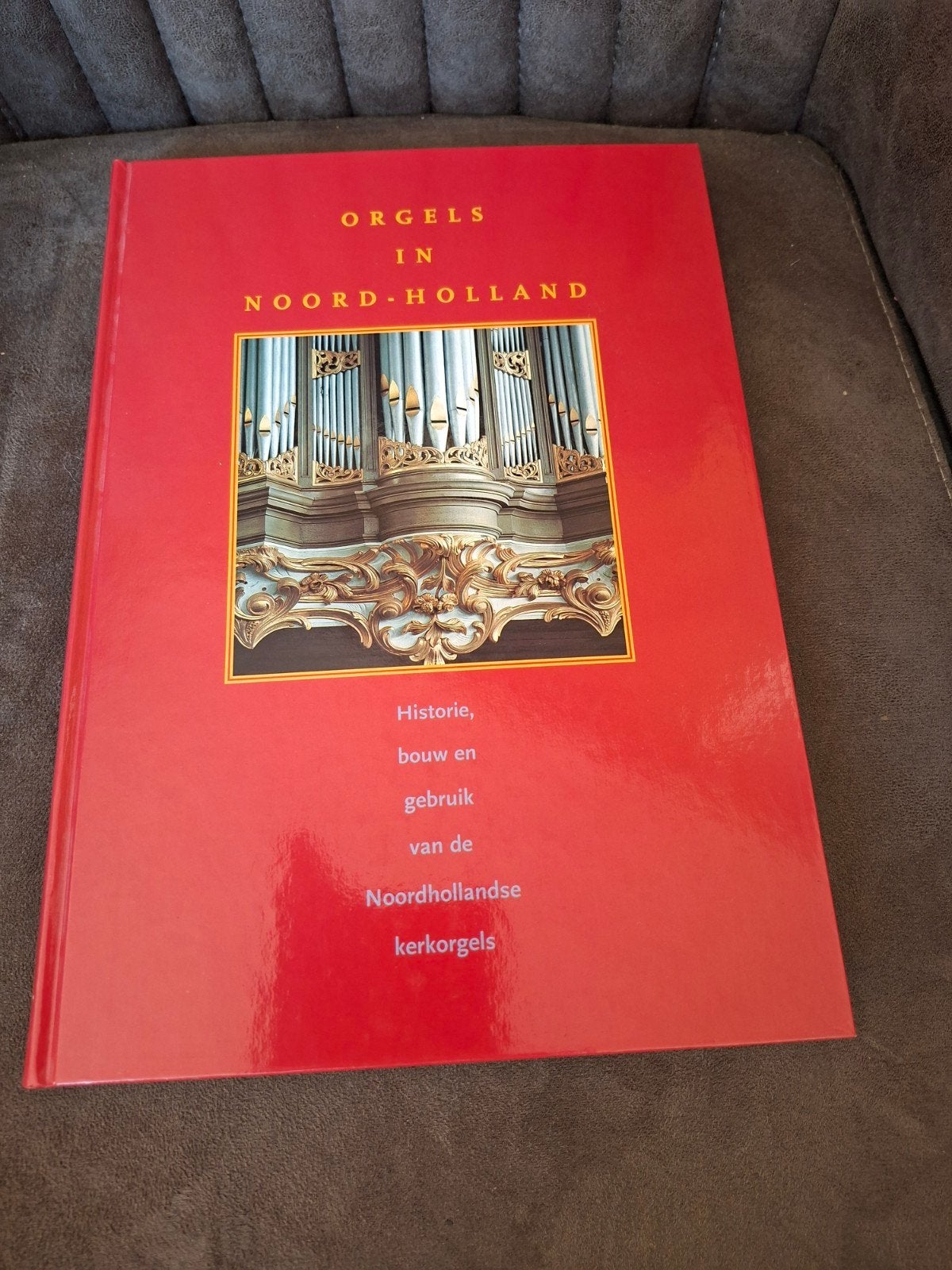 Orgelboek Noord-Holland: Historie, bouw en gebruik, Ophalen of Verzenden, Zo goed als nieuw, Instrument, Onbekend