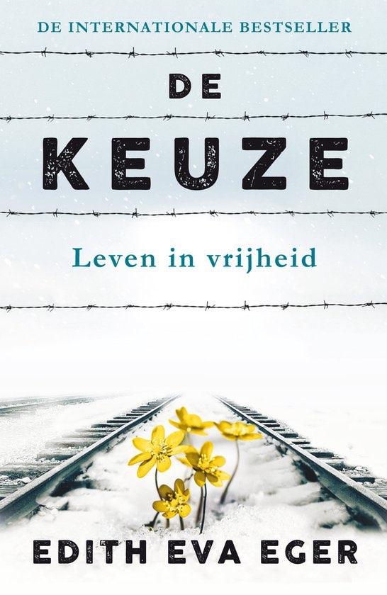 De keuze - Leven in vrijheid- Edith Eger - GRATIS VERZENDING, Verzenden, Nieuw, Overige onderwerpen, Achtergrond en Informatie