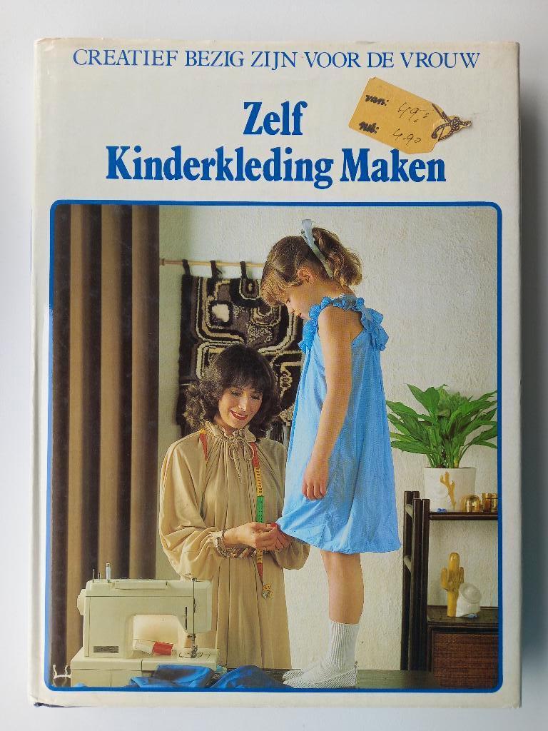 Boek ´Zelf Kinderkleding Maken´, Ophalen of Verzenden, Gelezen, Borduren en Naaien