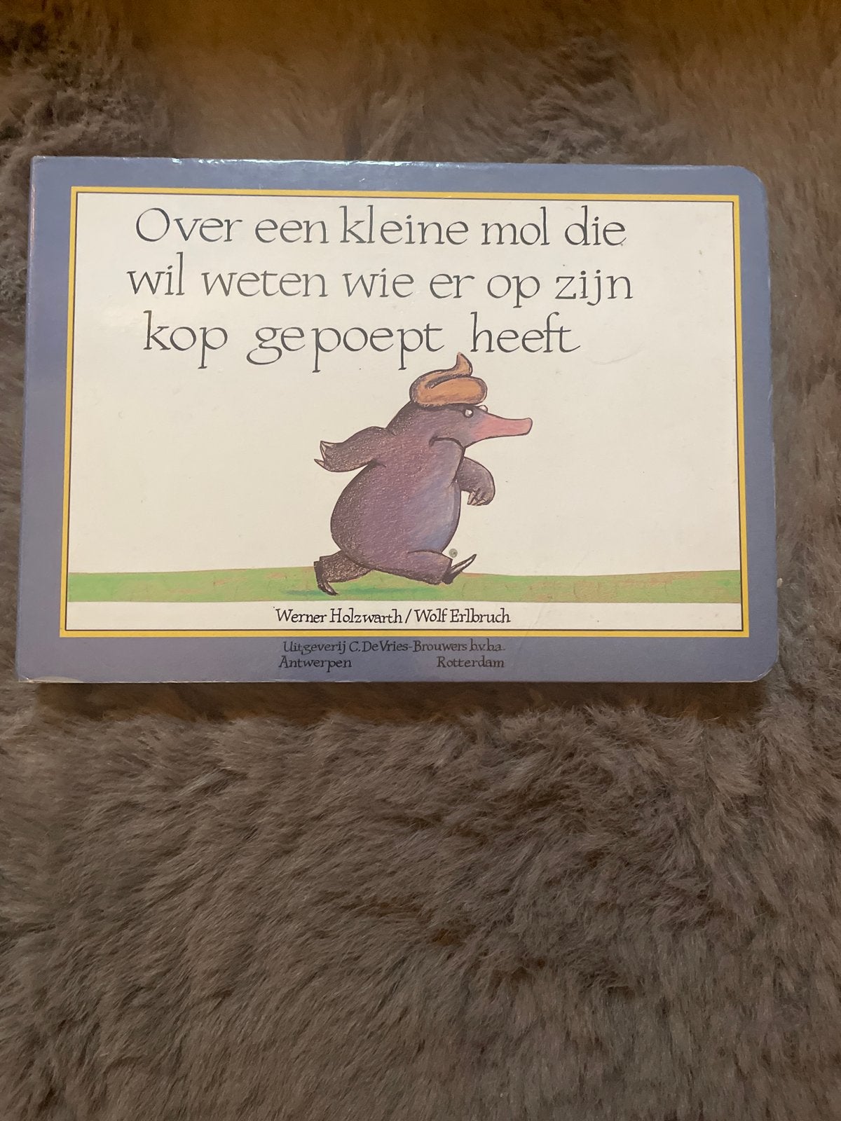 Over een kleine mol die wil weten wie er op zijn kop gepoept, Boeken, Ophalen, Werner Holzwarth, Eén stripboek, Zo goed als nieuw