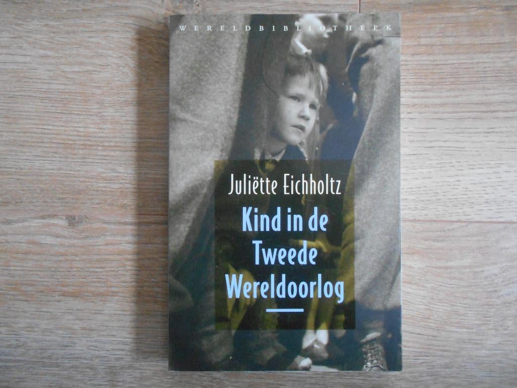 Juliëtte Eichholtz Kind in de Tweede Wereldoorlog (excl CD), Ophalen of Verzenden, Tweede Wereldoorlog, Zo goed als nieuw, Overige onderwerpen