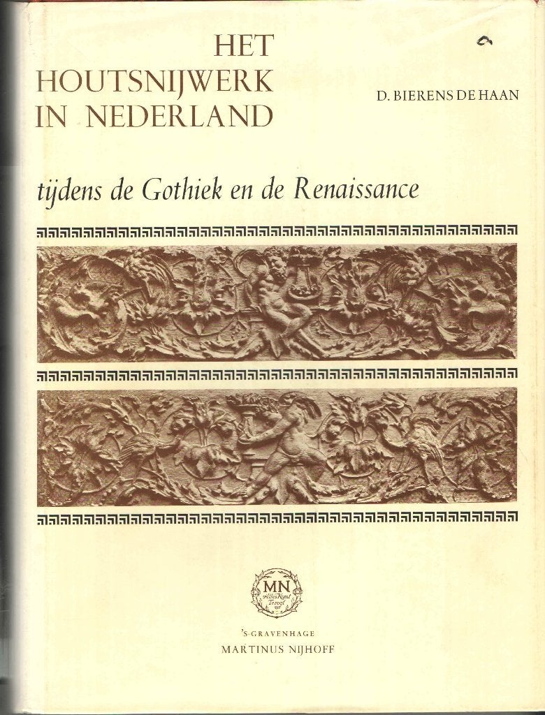 Het houtsnijwerk in Nederland tijdens Gothiek en Renaissance, Gelezen, D. Bierens De Haan, Beeldhouwkunst, Ophalen of Verzenden