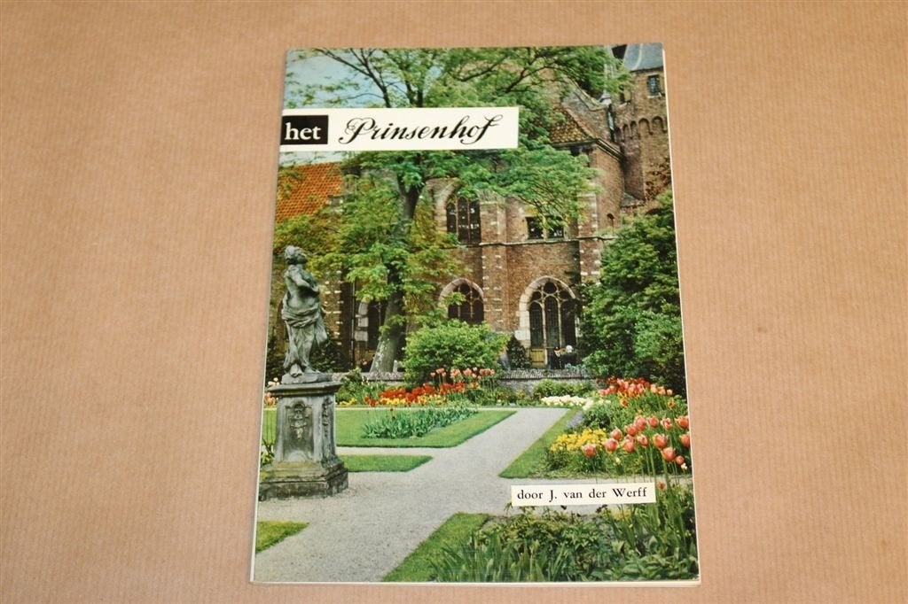 Prinsenhof Delft — Geschiedenis met Fotos, ca. 1960, Ophalen of Verzenden, Gelezen