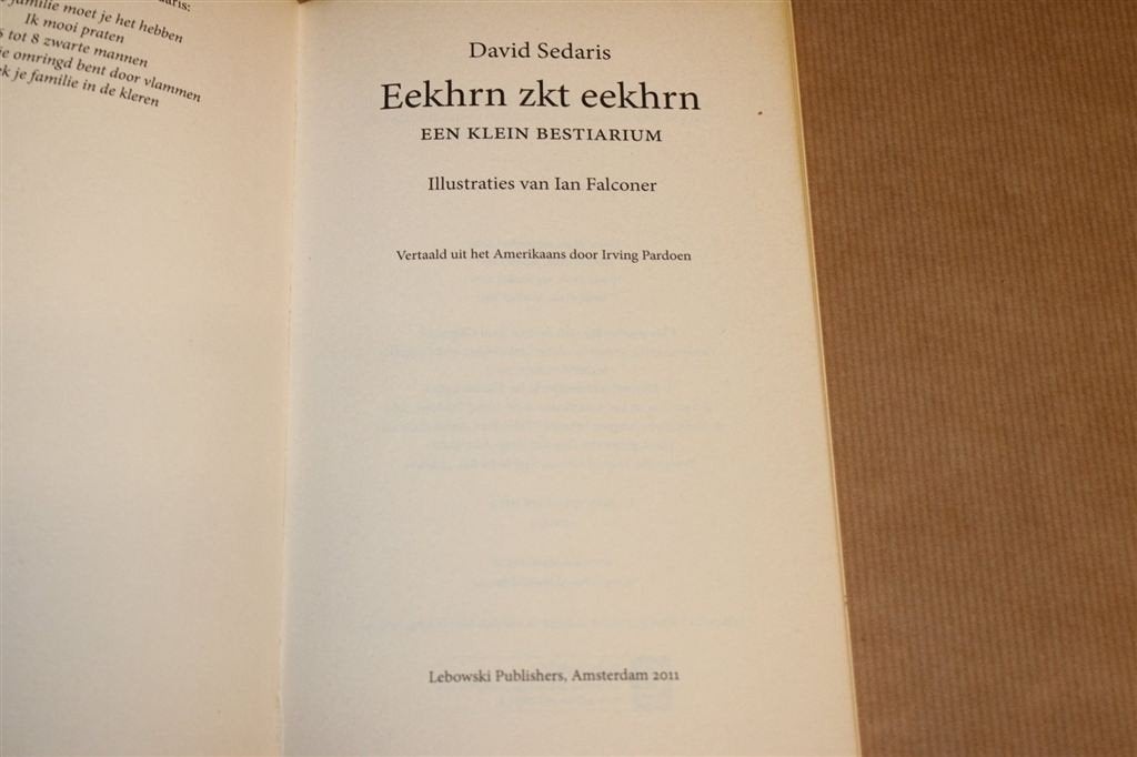 Eekhrn zkt Eekhrn — Een Klein Bestiarium — David Sedaris, Ophalen of Verzenden, Gelezen