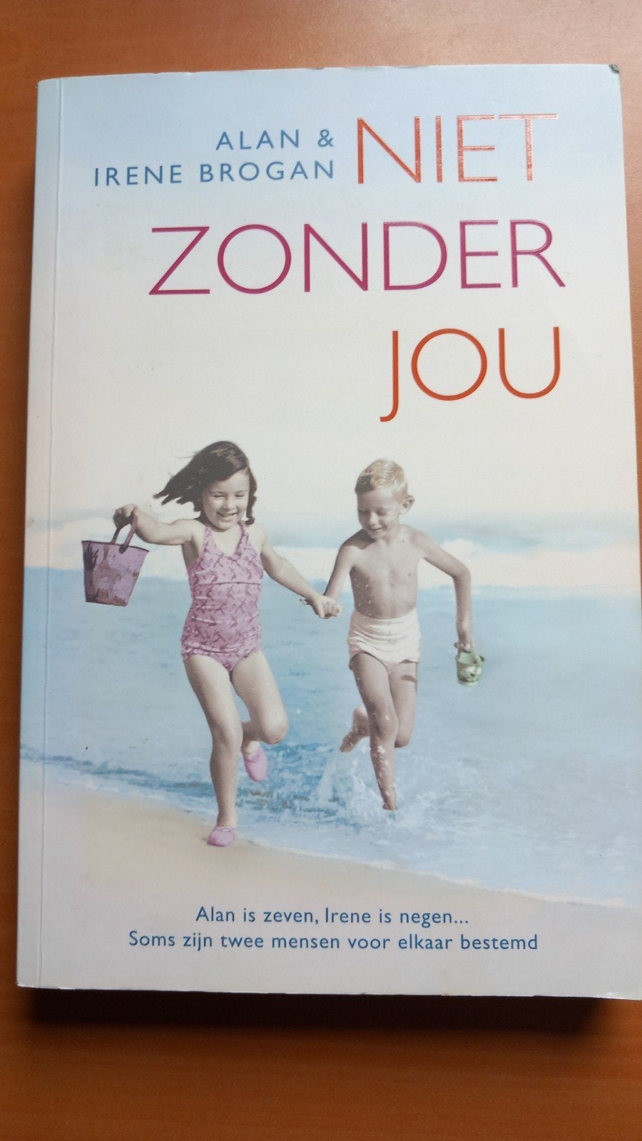 Niet Zonder Jou - Alan & Irene Brogan, Ophalen of Verzenden, Zo goed als nieuw, Alan & Irene Brogan, Europa overig