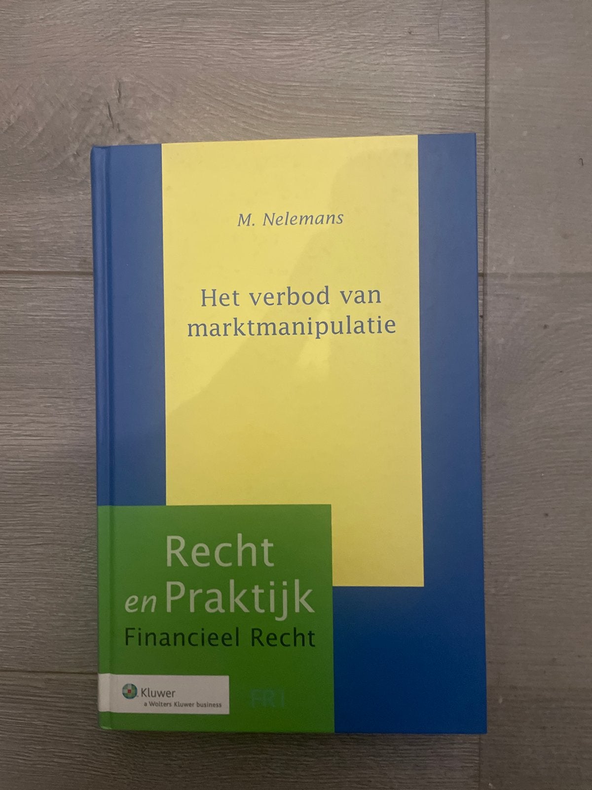 Het verbod van marktmanipulatie - M. Nelemans, Ophalen of Verzenden, Gamma, Zo goed als nieuw, HBO