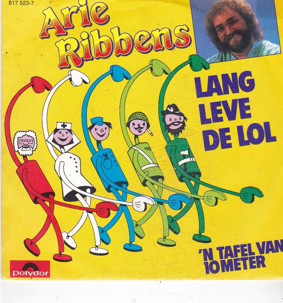 7" Single Arie Ribbens - Lang leve de lol, Ophalen of Verzenden, Gebruikt, 7 inch, Pop